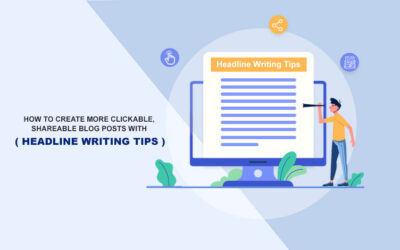 How to Create More Clickable, Shareable Blog Posts with Headline Writing Tip